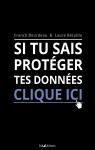 Si tu sais protger tes donnes, CLIQUE ICI par Bourdeau