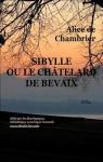Sibylle ou Le Chatelelard de Bevaix par Chambrier