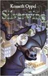 Silverwing, Tome 1 : Les ailes de la nuit par Oppel