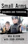 Small Arms : Children and Terrorism par Bloom