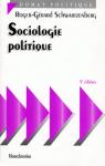 Sociologie politique par Schwartzenberg