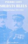 Soldats bleus : Journal intime (1914-1918) par Loti