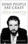 Some people are crazy  The John Martyn Story par Munro