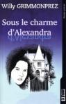 Sous le Charme d'Alexandra par Grimmonprez