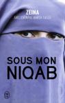 Sous mon niqab par Zeina