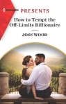 South Africa's Scandalous Billionaires, tome 3 : How to Tempt the Off-Limits Billionaire par Wood