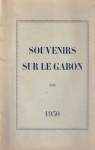 Souvenirs sur le Gabon (1950) par Gouvernement gnral de l`Afrique quatoriale franaise