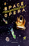 Space Manouche Opera par Carl