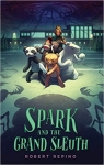 Spark and the Grand Sleuth par Repino