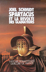 Spartacus et la rvolte des gladiateurs par Schmidt