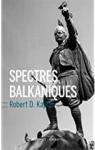 Spectres balkaniques par Kaplan