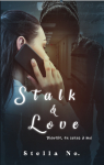 Stalk & love par Stella No.