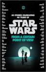 Star Wars: From a Certain Point of View par 20th Century Fox