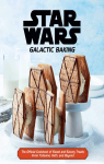Star Wars : Galactic Baking par Insight Editions