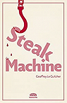 Steak machine par Le Guilcher