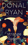 Strange Flowers par Ryan