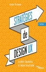 Stratégies de design UX - 2e édition: Accélérer l'innovation et réduire l'incertitude par Visonneau