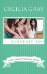 Suddenly you (The Jane Austen Academy Series #4) par Gray