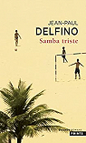 Suite brsilienne, tome 3 : Samba triste par Delfino