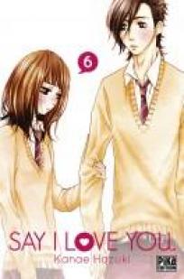 Say I love you, tome 6 par Kanae Hazuki