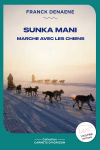 Sunka Mani marche avec les chiens par Denaene
