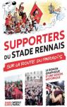 Supporters du Stade Rennais : sur la route du paradis par Keltz