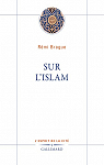 Sur l'Islam par Brague