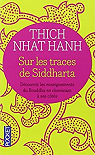 Sur les traces de Siddharta par Hanh