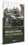 Sur les traces de la Brigade Piron en Normandie par Wenkin