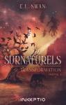 Surnaturels, tome 2 : Transformation (1/2) par Swan