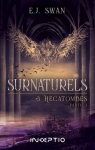 Surnaturels, tome 3 : Hécatombes (1/2) par Swan