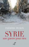 Syrie, une guerre pour rien par Pichon