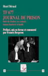 TF 677  Journal de prison, Suivi de Ombres en centrale, roman inachev et indit. par Braud