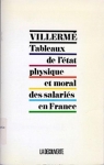 Tableaux de l'tat physique et moral des salaris en France par Villerm