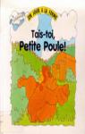 Tais-toi Petite Poule par Butterfield