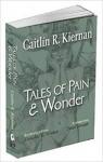Tales of Pain and Wonder par Kiernan