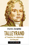 Talleyrand par Zorgbibe