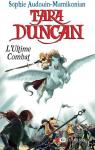 Tara Duncan, tome 12 : L'Ultime Combat par Audouin-Mamikonian
