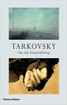 Tarkovsky : Films, Stills, Polaroids & Writings par Tarkovski