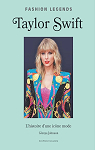 Taylor Swift, l'Histoire d'une Icne de la Mode  - Icons of Style par Johnson