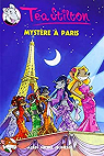 Téa Sisters, Tome 4 : Mystère à Paris par Stilton