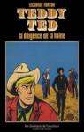 Teddy Ted, tome 5 : La Diligence de la Haine par Forton