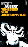 Ténèbres sur Jacksonville par Aubert
