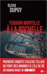 Tension mortelle  La Rochelle par Dupuy