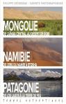 Terres authentiques : Mongolie, Namibie, Patagonie par Decressac