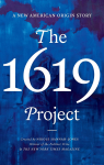 The 1619 Project par Hannah-Jones