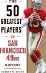 The 50 Greatest Players in San Francisco 49ers History par Cohen