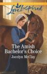 The Amish Bachelor's Choice par McClay