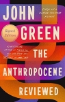 The Anthropocene Reviewed par Green