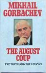 The August Coup - The Truth and the Lessons par Gorbatchev